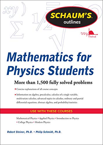 Robert Steiner Schaum's Outline Of Mathematics For Physics Students (Schaum's Outline Series)