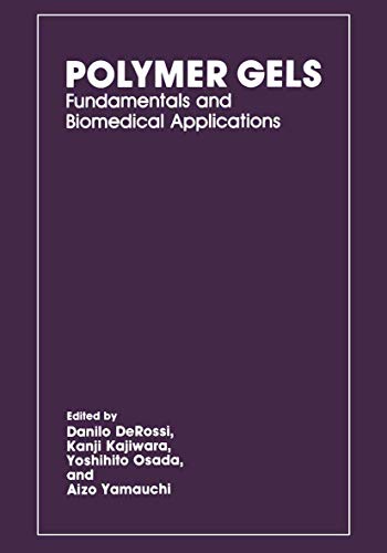 Polymer Gels: Fundamentals And Biomedical Applications