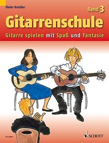 Gitarrenschule: Gitarre spielen mit Spaß und Fantasie - Neufassung. Band 3. Gitarre. (Kreidler Gitarrenschule)