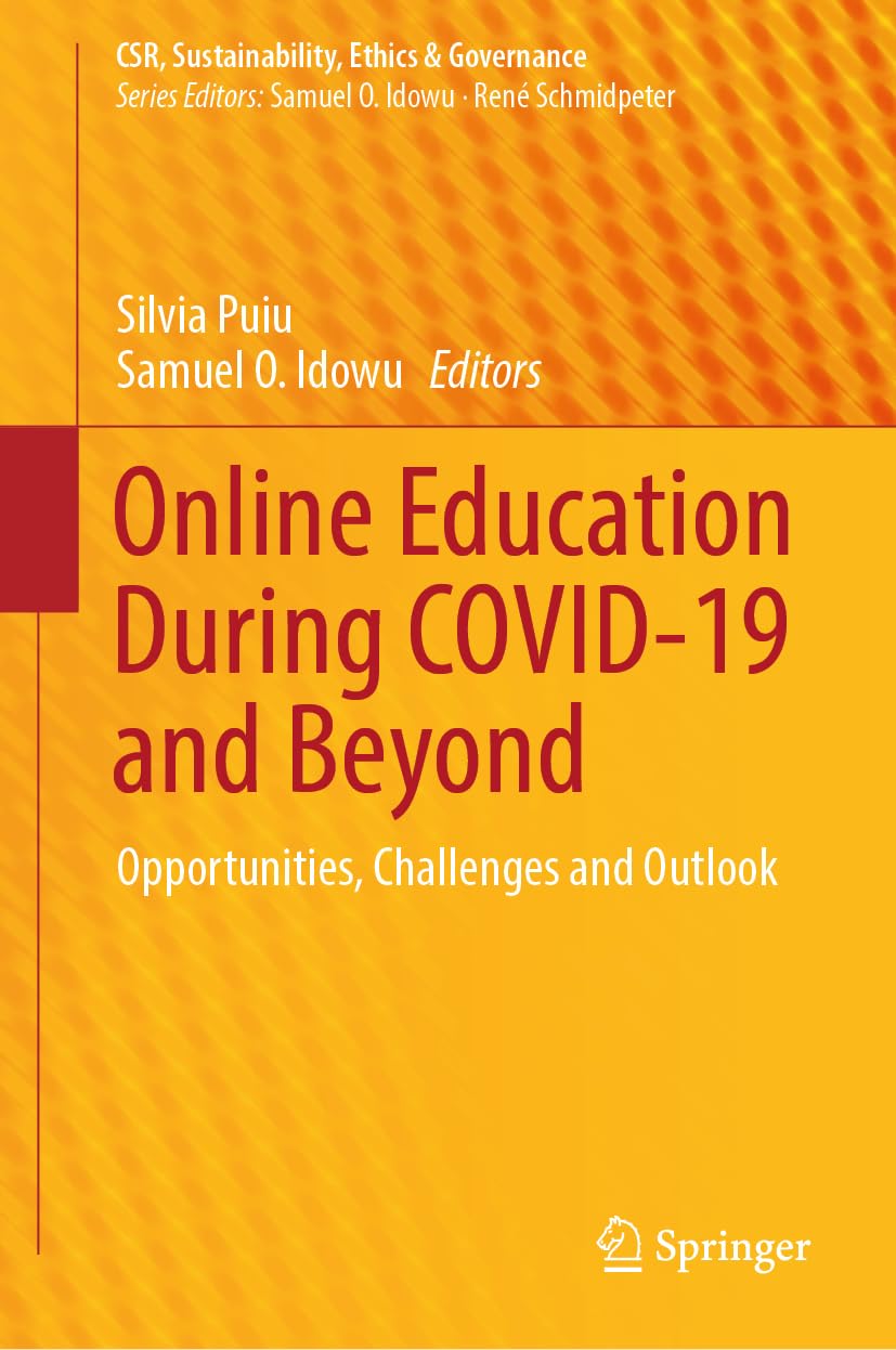 Online Education During COVID-19 and Beyond: Opportunities, Challenges and Outlook (CSR, Sustainability, Ethics & Governance)