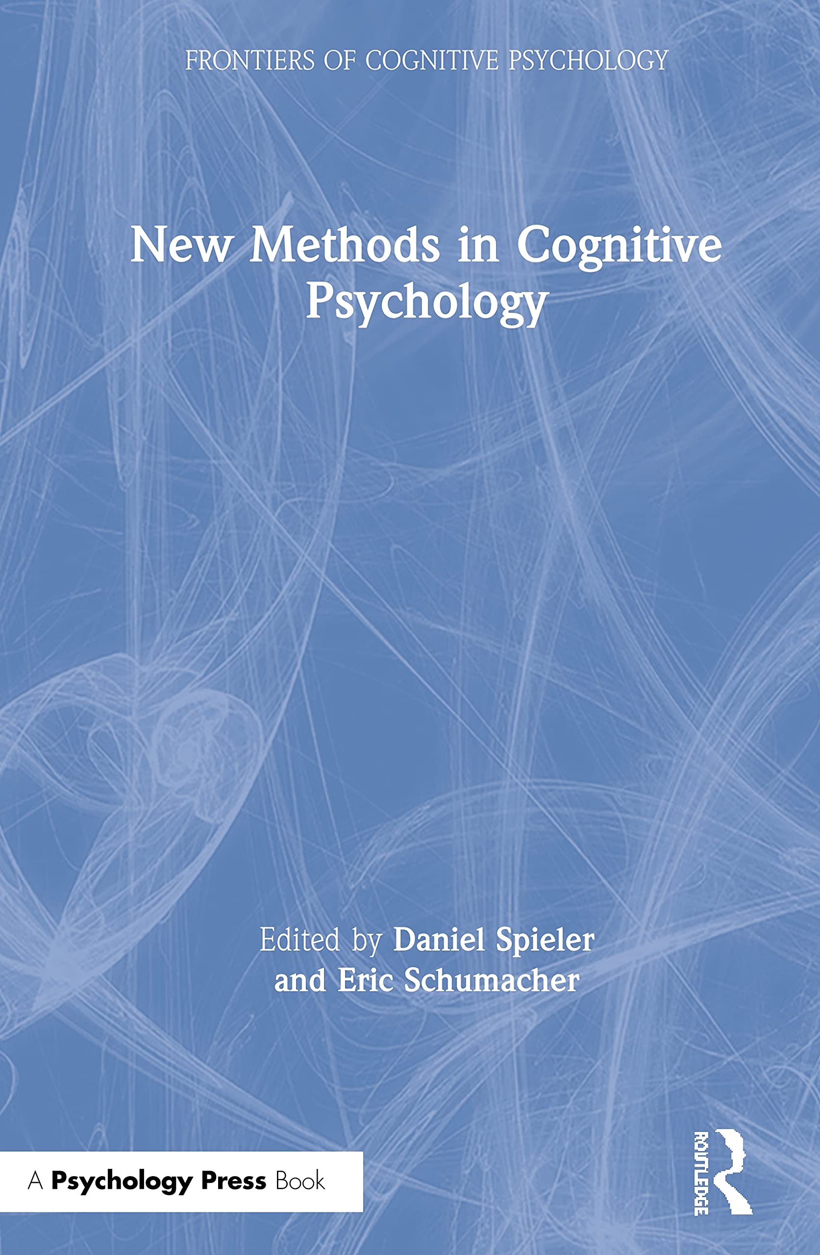 New Methods in Cognitive Psychology (Frontiers of Cognitive Psychology)