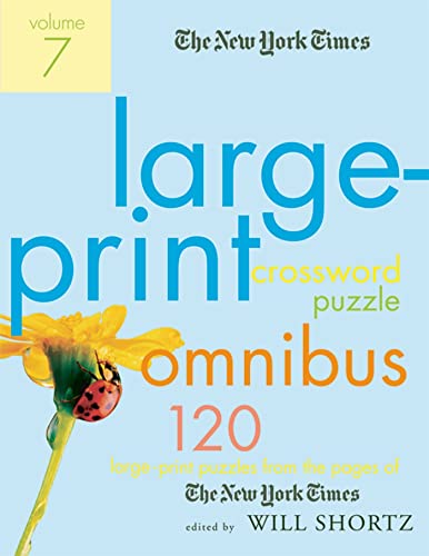 Nyt Lp Xword Omni V7: 120 Large-Print Puzzles from the Pages of the New York Times (New York Times Large-Print Crossword Puzzle Omnibus)
