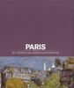 Paris au temps des impressionnistes : 1848-1914