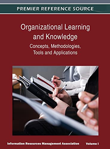Organizational Learning and Knowledge: Concepts, Methodologies, Tools and Applications (Volume 1)