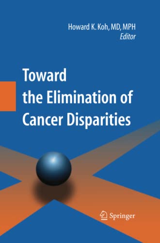 Toward the Elimination of Cancer Disparities: Medical and Health Perspectives