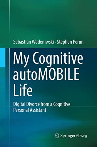 My Cognitive autoMOBILE Life: Digital Divorce from a Cognitive Personal Assistant
