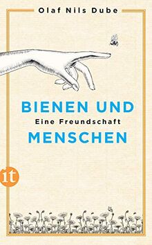 Bienen und Menschen: Eine Freundschaft (insel taschenbuch)