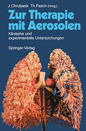 Zur Therapie mit Aerosolen: Klinische und experimentelle Untersuchungen (German Edition)