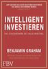 Intelligent Investieren: Das Standardwerk des Value Investing