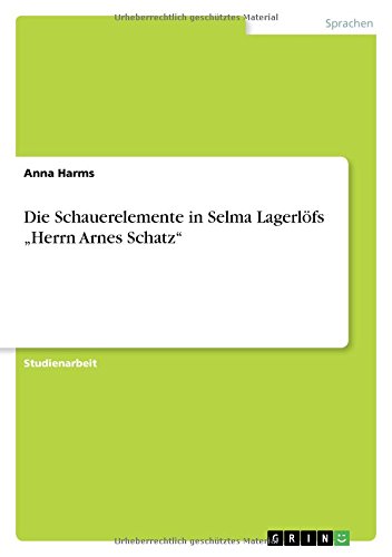 Die Schauerelemente in Selma Lagerlöfs Herrn Arnes Schatz