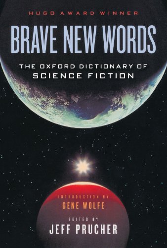 Brave New Words: The Oxford Dictionary of Science Fiction