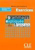 Grammaire expliquée du français, niveau intermédiaire (exercices) (Gramm Expliquee)