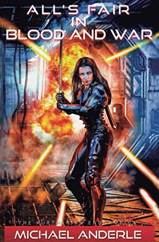 All’s Fair in Blood and War (The Kurtherian Endgame, Band 4)