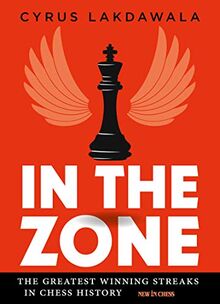 In the Zone: The Greatest Winning Streaks in Chess History