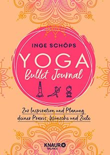 Yoga Bullet Journal: Zur Inspiration und Planung deiner Praxis, Wünsche und Ziele