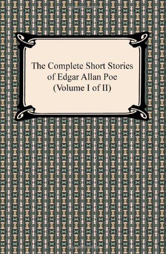 Poe, Edgar Allan The Complete Short Stories Of Edgar Allan Poe (Volume I Of Ii)