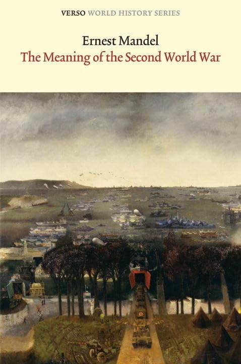The Meaning of the Second World War (Verso World History (Hardcover))