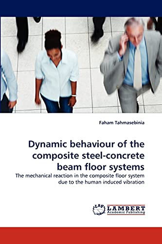 Dynamic behaviour of the composite steel-concrete beam floor systems: The mechanical reaction in the composite floor system due to the human induced vibration