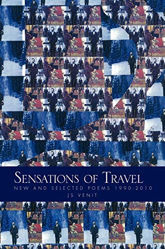 Sensations of Travel: New and Selected Poems 1990-2010