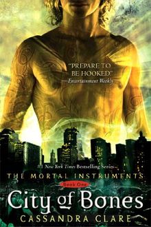 City of Bones: Mortal Instruments, Book 1 (The Mortal Instruments)