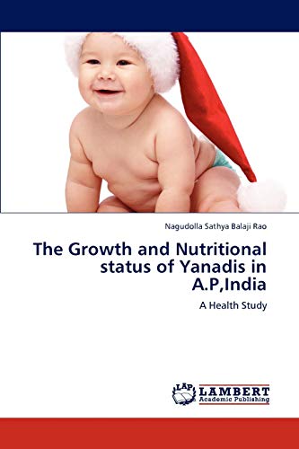 The Growth and Nutritional status of Yanadis in A.P,India: A Health Study