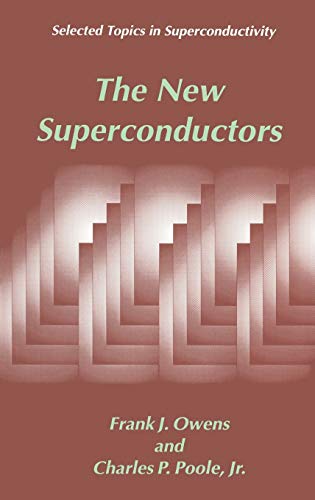 The New Superconductors (Selected Topics in Superconductivity)