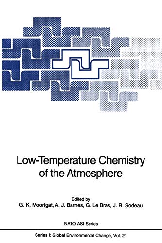 Low-Temperature Chemistry of the Atmosphere (Nato ASI Subseries I:, 21, Band 21)