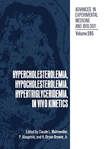 Hypercholesterolemia, Hypocholesterolemia, Hypertriglyceridemia, in Vivo Kinetics (Advances in Experimental Medicine and Biology, 285, Band 285)