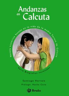 Andanzas en Calcuta, Educación Primaria, 3 ciclo (Castellano - A PARTIR DE 10 AÑOS - ANDANZAS)