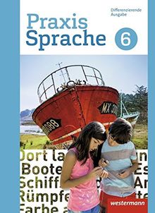 Praxis Sprache - Differenzierende Ausgabe 2017: Schülerband 6