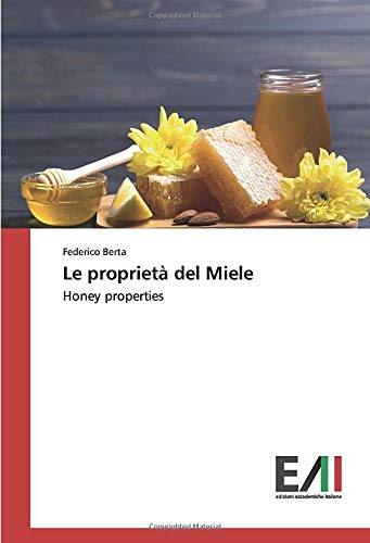 Le proprietà del Miele: Honey properties