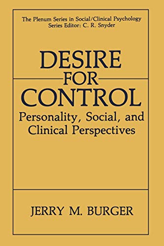 Desire for Control: Personality, Social And Clinical Perspectives (The Springer Series in Social Clinical Psychology)