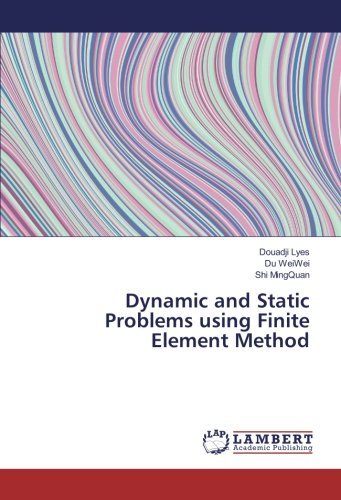 Dynamic and Static Problems using Finite Element Method
