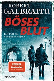 Böses Blut: Ein Fall für Cormoran Strike (Die Cormoran-Strike-Reihe, Band 5)