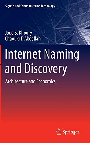 Internet Naming and Discovery: Architecture and Economics (Signals and Communication Technology)