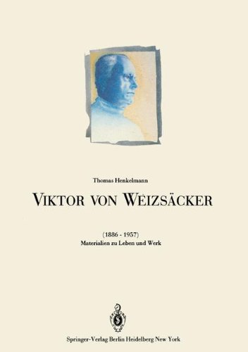 Viktor von Weizsäcker (1886-1957): Materialien zu Leben und Werk