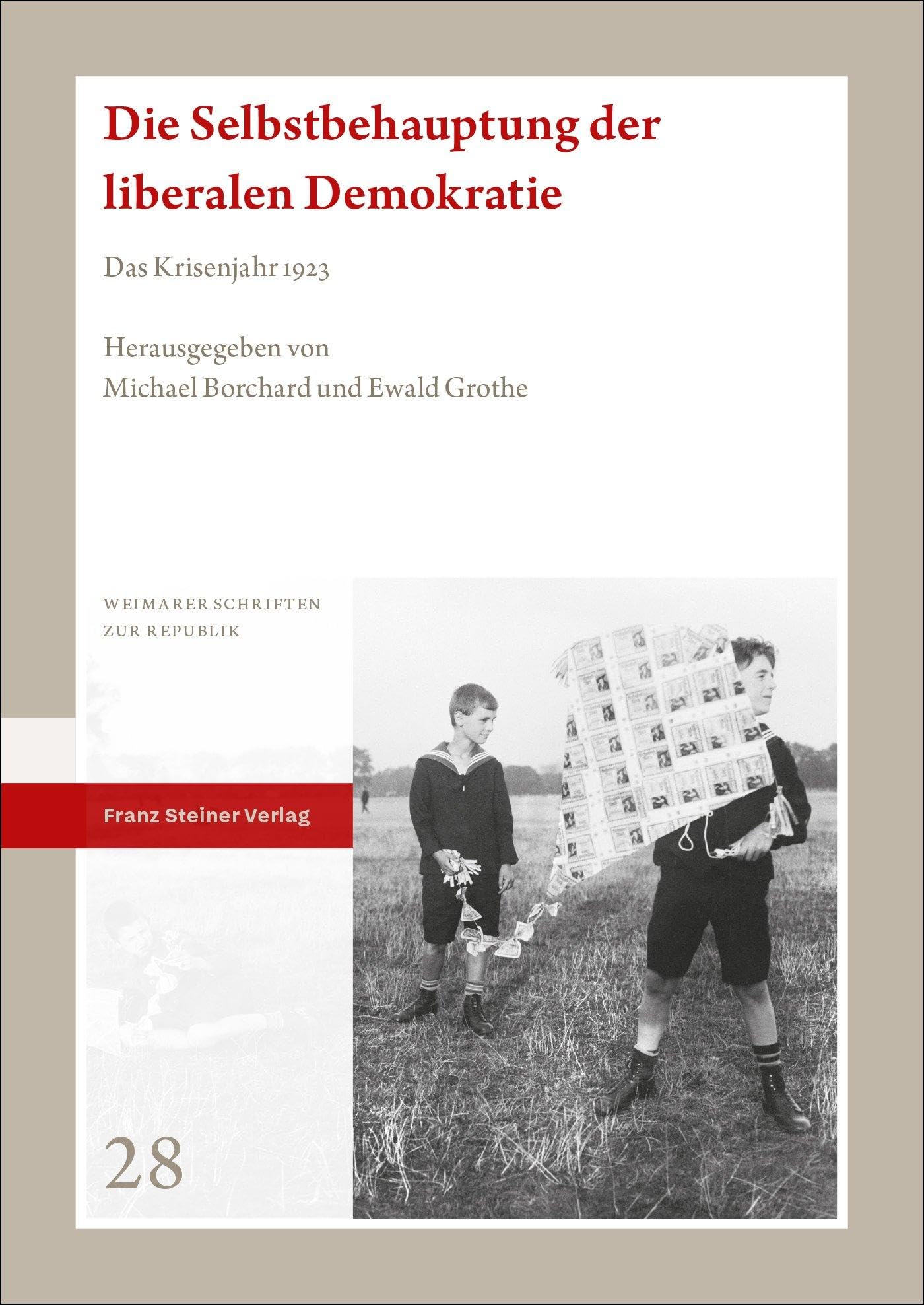 Die Selbstbehauptung der liberalen Demokratie: Das Krisenjahr 1923 (Weimarer Schriften zur Republik)