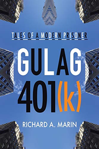 Gulag 401(k): Tales of a Modern Prisoner