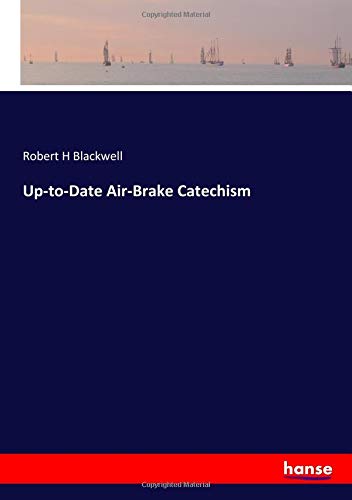 Up-to-Date Air-Brake Catechism