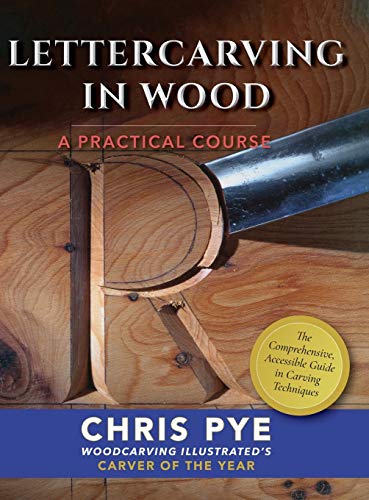 Chris Pye Lettercarving In Wood, A Practical Course