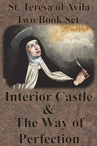 St Teresa Of Avila St. Teresa Of Avila Two Book Set - Interior Castle And The Way Of Perfection