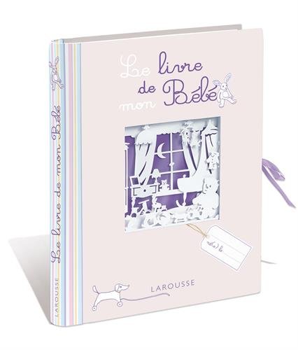 COLLECTIF Le livre de mon b&eacute;b&eacute;