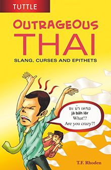 Outrageous Thai: Slang, Curses and Epithets