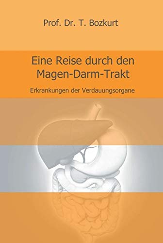 Eine Reise durch den Magen-Darm-Trakt: Erkrankungen der Verdauungsorgane