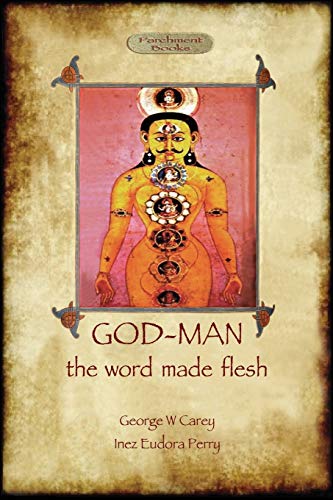 Carey, George W. God-Man, The Word Made Flesh