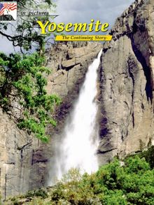 Yosemite (In Pictures... Nature's Continuing Story)