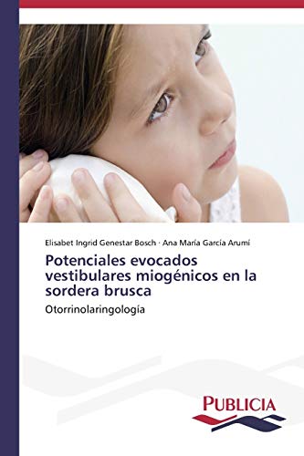 Potenciales evocados vestibulares miogénicos en la sordera brusca: Otorrinolaringología