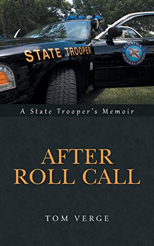 After Roll Call: A State Trooper's Memoir