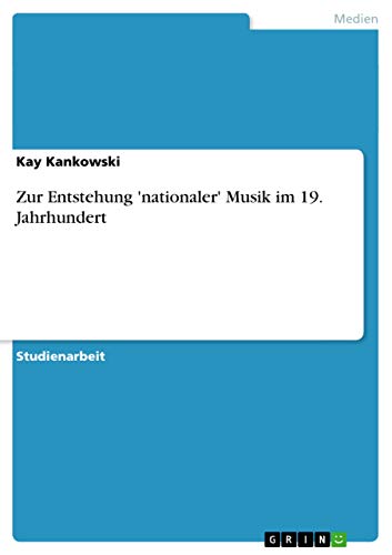 Zur Entstehung 'nationaler' Musik im 19. Jahrhundert