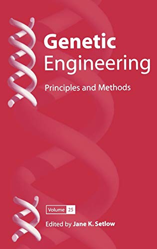 Genetic Engineering: Principles and Methods (Genetic Engineering: Principles and Methods, 25, Band 25)